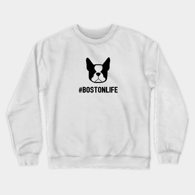 Boston Terriers are awesome - Boston Terrier Life - #BOSTONLIFE - #BTLIFE - Boston Terrier gift Crewneck Sweatshirt by smooshfaceutd